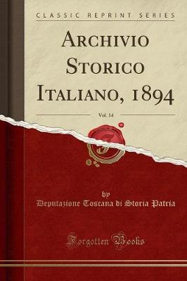 Book cover for Archivio Storico Italiano, 1894, Vol. 14 (Classic Reprint)