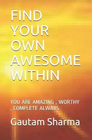 Cover of Find Your Own Awesome Within