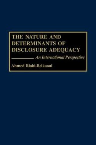 Cover of The Nature and Determinants of Disclosure Adequacy