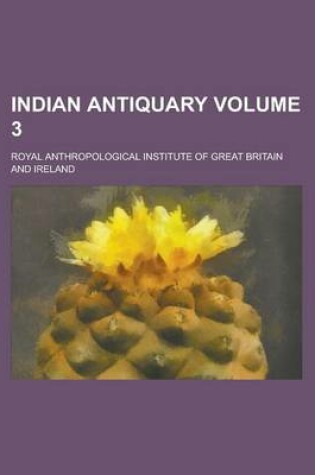 Cover of Indian Antiquary Volume 3