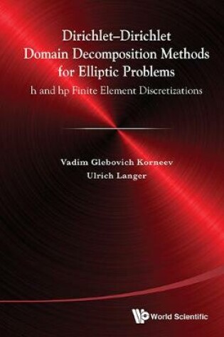 Cover of Dirichlet-dirichlet Domain Decomposition Methods For Elliptic Problems: H And Hp Finite Element Discretizations