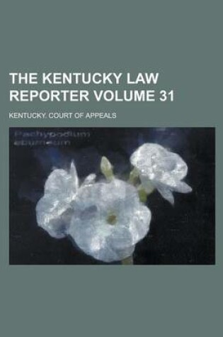 Cover of The Kentucky Law Reporter Volume 31