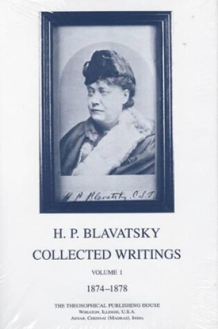 Cover of Collected Writings of H. P. Blavatsky, Vol. 1