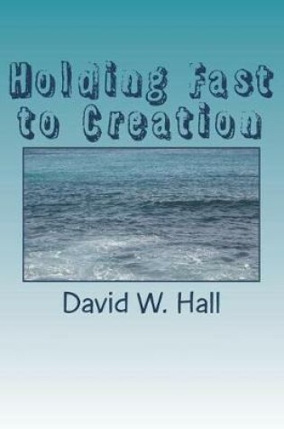 Cover of Holding Fast to Creation