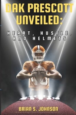 Book cover for Dak Prescott Unveiled