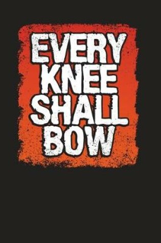 Cover of Every Knee Shall Bow