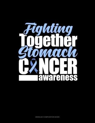 Book cover for Fighting Together Stomach Cancer Awareness