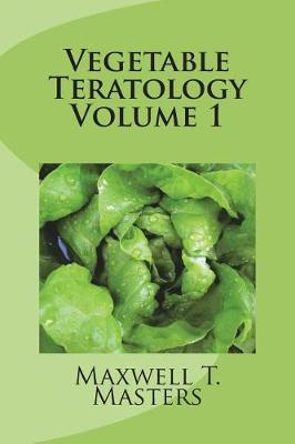 Book cover for Vegetable Teratology Volume 1