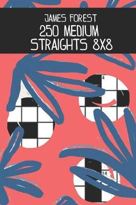Book cover for 250 Medium Straights 8x8