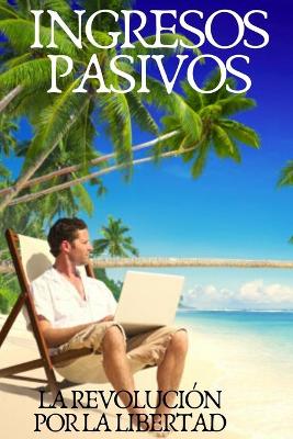 Book cover for Ingresos Pasivos