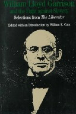 Cover of William Lloyd Garrison and the Fight Against Slavery