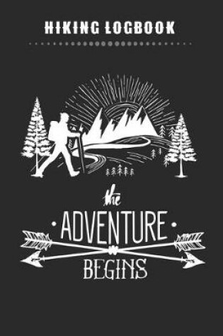 Cover of Hiking Logbook - The Adventure Begins