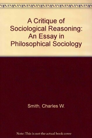 Cover of A Critique of Sociological Reasoning