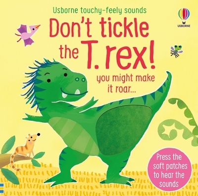 Cover of Don't Tickle the T. rex!