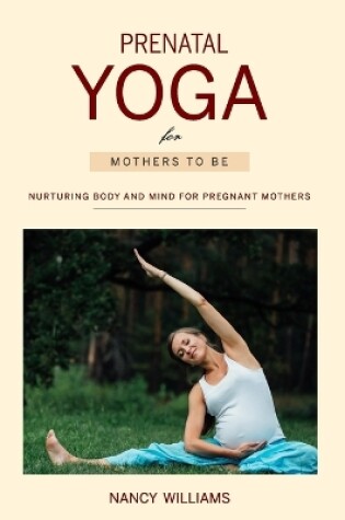 Cover of Prenatal Yoga for Mothers To Be