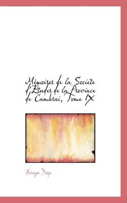 Book cover for Macmoires de La Societe D'a Tudes de La Province de Cambrai, Tome IX