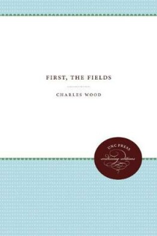 Cover of First, the Fields