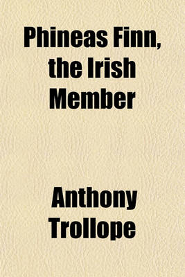 Book cover for Phineas Finn, the Irish Member Volume 3