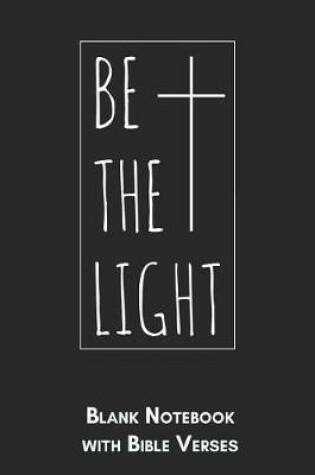 Cover of Be the Light Blank Notebook with Bible Verses