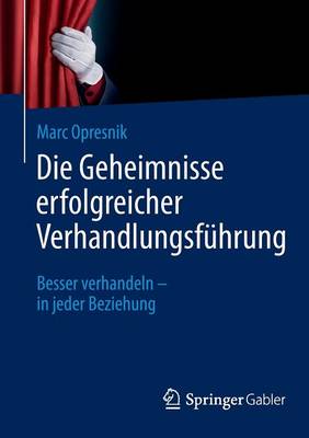 Book cover for Die Geheimnisse Erfolgreicher Verhandlungsfuhrung