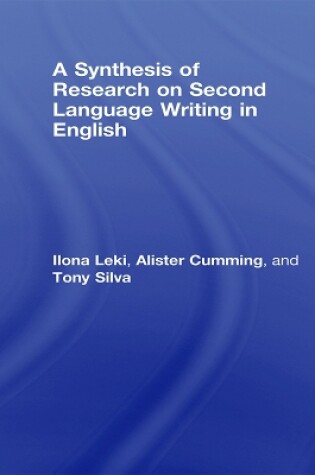 Cover of A Synthesis of Research on Second Language Writing in English