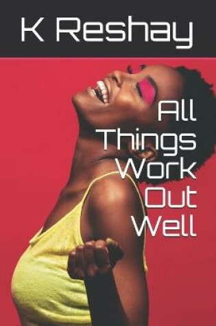 Cover of All Things Work Out Well