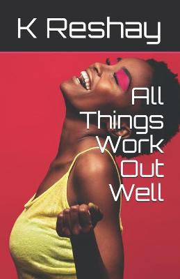 Book cover for All Things Work Out Well