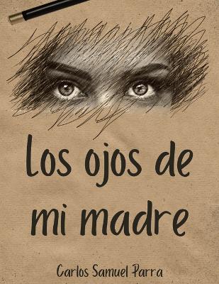 Cover of Los ojos de mi madre