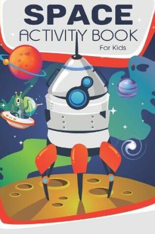 Cover of Space Activity Book For Kids