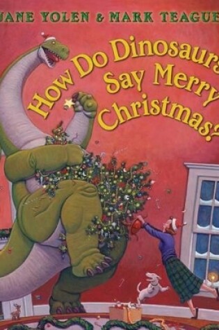 Cover of How Do Dinosaurs Say Merry Christmas?