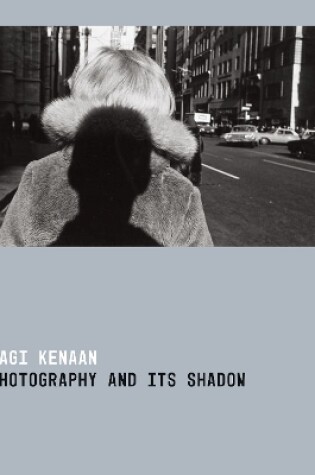 Cover of Photography and Its Shadow