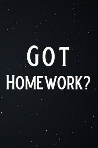 Cover of Got Homework?