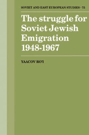 Cover of The Struggle for Soviet Jewish Emigration, 1948–1967