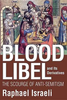 Book cover for Blood Libel and Its Derivatives