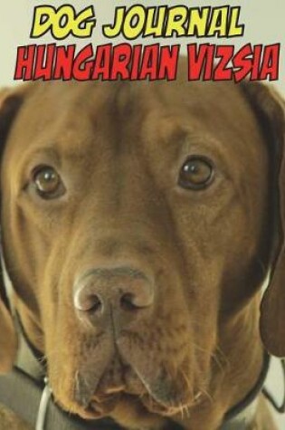 Cover of Dog Journal Hungarian Vizsia