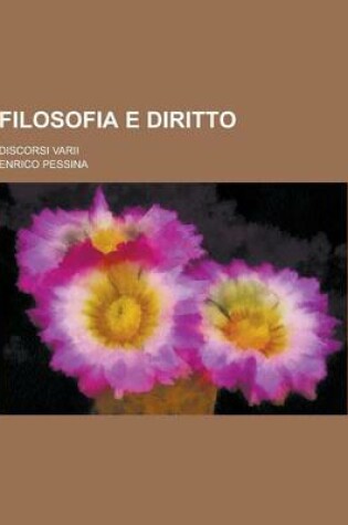 Cover of Filosofia E Diritto; Discorsi Varii