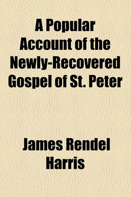 Book cover for A Popular Account of the Newly-Recovered Gospel of St. Peter