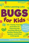 Book cover for Little Learning Labs: Bugs for Kids, abridged paperback edition