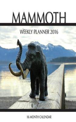 Book cover for Mammoth Weekly Planner 2016