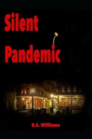 Cover of Silent Pandemic