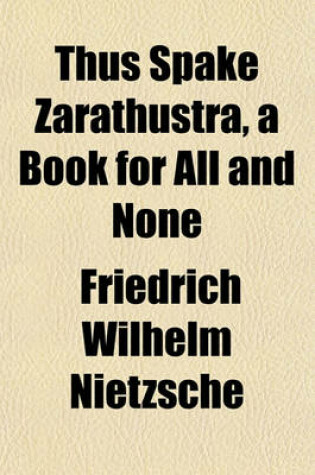 Thus Spake Zarathustra, a Book for All and None