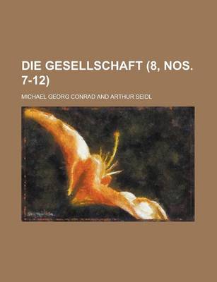 Book cover for Die Gesellschaft (8, Nos. 7-12)