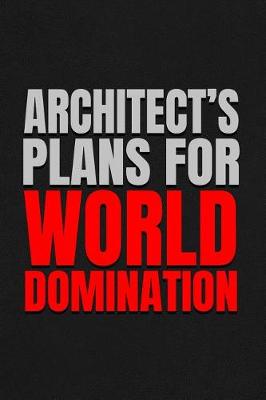 Book cover for Architect's Plans for World Domination