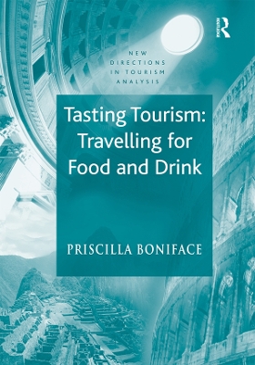 Book cover for Tasting Tourism: Travelling for Food and Drink