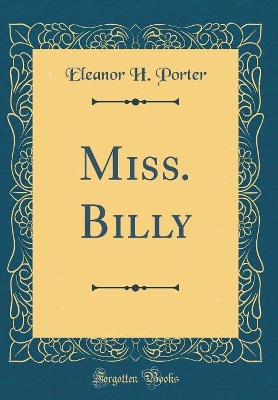 Book cover for Miss. Billy (Classic Reprint)