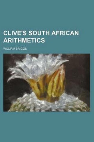Cover of Clive's South African Arithmetics