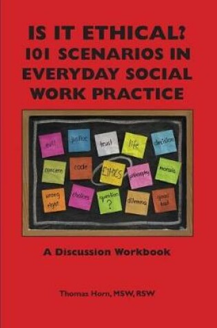 Cover of Is It Ethical? 101 Scenarios in Everyday Social Work Practice