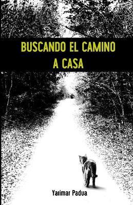 Cover of Buscando el Camino a Casa