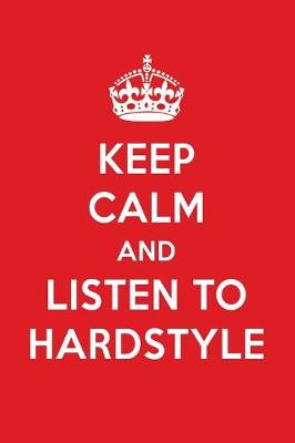 Book cover for Keep Calm and Listen to Hardstyle