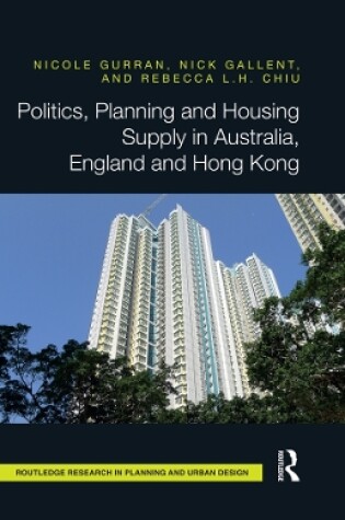 Cover of Politics, Planning and Housing Supply in Australia, England and Hong Kong